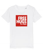 Free Hugs (For Dogs) Tricou mânecă scurtă  Copii Mini Creator