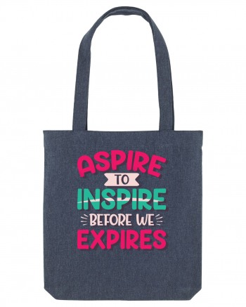 Aspire To Inspire Before We Expires Midnight Blue