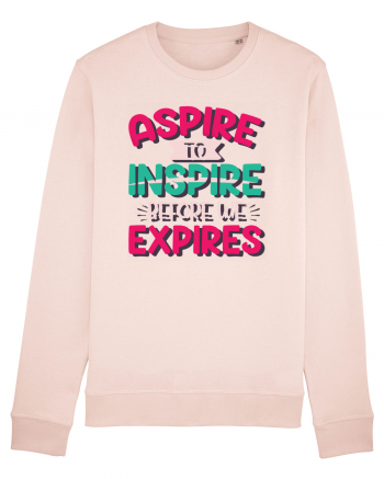 Aspire To Inspire Before We Expires Candy Pink