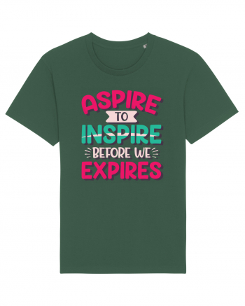 Aspire To Inspire Before We Expires Bottle Green
