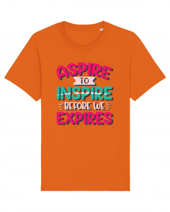Aspire To Inspire Before We Expires Bright Orange