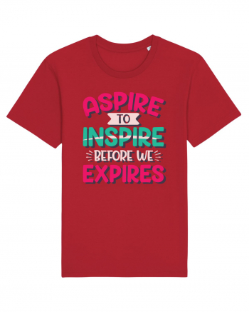 Aspire To Inspire Before We Expires Red