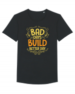 Bad Days Build Better Day Tricou mânecă scurtă guler larg Bărbat Skater