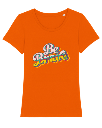 Be Brave Bright Orange