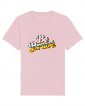 Be Brave Cotton Pink