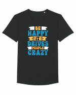 Be Happy It Drives People Crazy Tricou mânecă scurtă guler larg Bărbat Skater