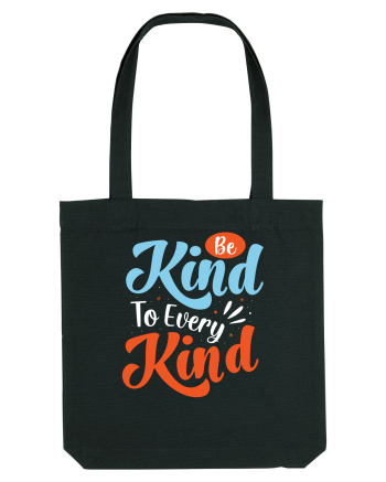 Be Kind To Every Kind Black