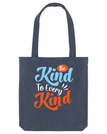 Be Kind To Every Kind Midnight Blue