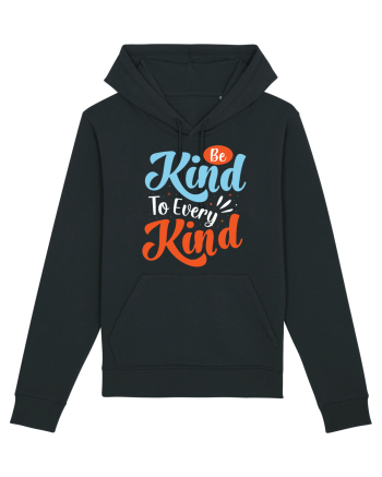Be Kind To Every Kind Black