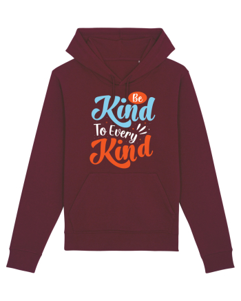 Be Kind To Every Kind Burgundy