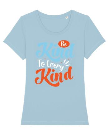 Be Kind To Every Kind Sky Blue