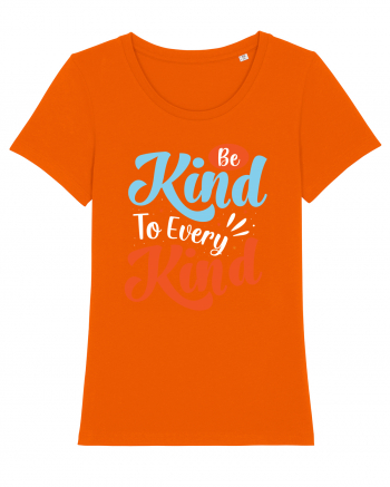 Be Kind To Every Kind Bright Orange