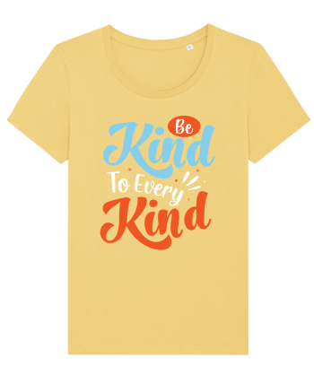 Be Kind To Every Kind Jojoba