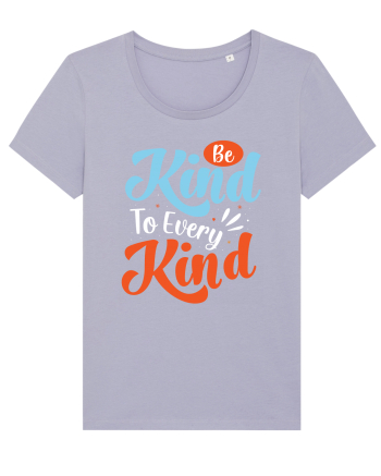 Be Kind To Every Kind Lavender