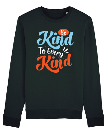 Be Kind To Every Kind Black