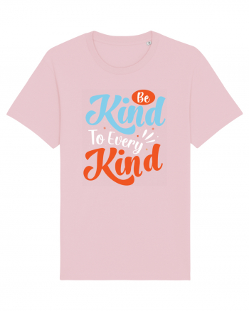 Be Kind To Every Kind Cotton Pink