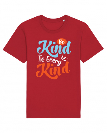 Be Kind To Every Kind Red