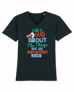 Be Loud About The Things That Are Important To You Tricou mânecă scurtă guler V Bărbat Presenter