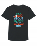 Be Loud About The Things That Are Important To You Tricou mânecă scurtă guler larg Bărbat Skater