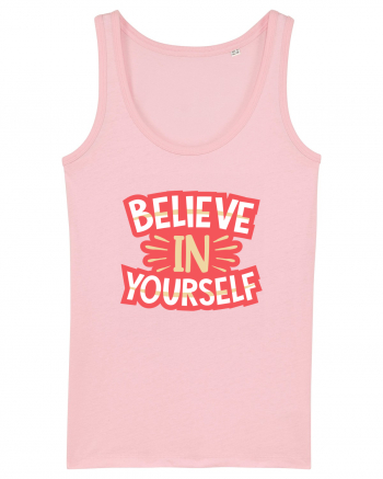 Believe In Yourself Cotton Pink