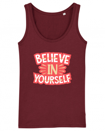 Believe In Yourself Burgundy