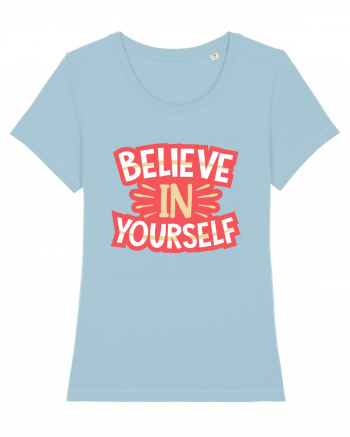 Believe In Yourself Sky Blue