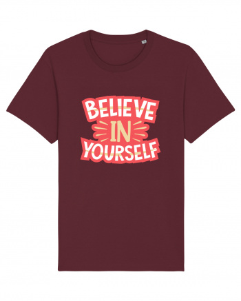 Believe In Yourself Burgundy