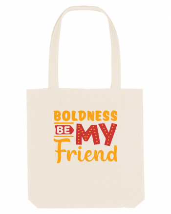 Boldness Be My Friend Natural