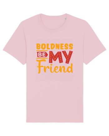 Boldness Be My Friend Cotton Pink
