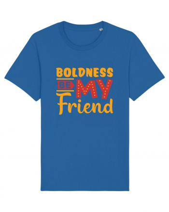 Boldness Be My Friend Royal Blue