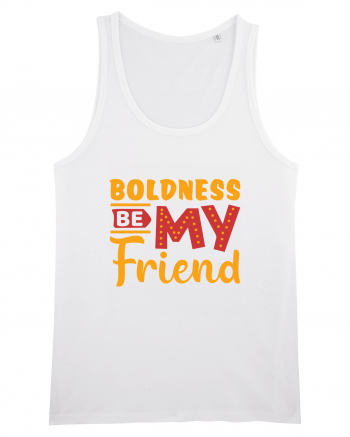 Boldness Be My Friend White
