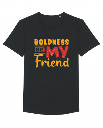 Boldness Be My Friend Black