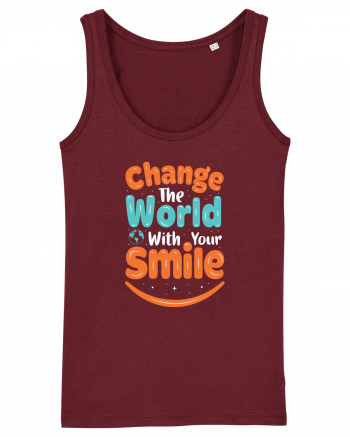 Change The World With Your Smile Burgundy