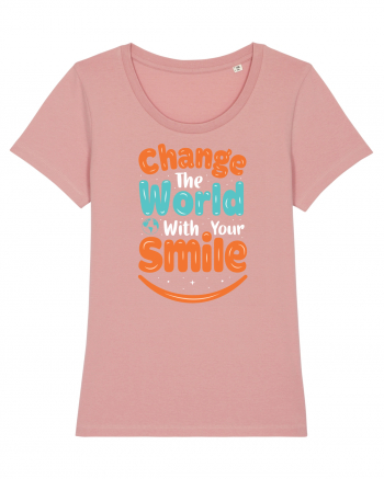 Change The World With Your Smile Canyon Pink