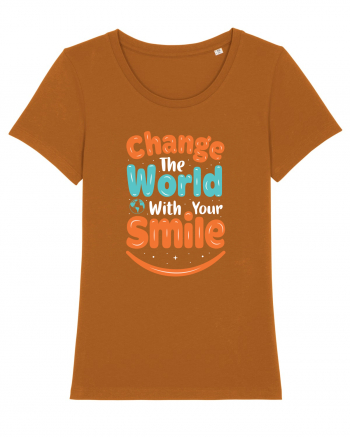 Change The World With Your Smile Roasted Orange