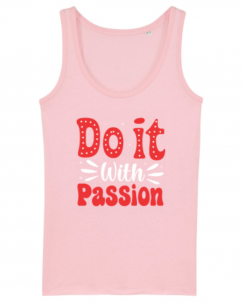 Do It With Passion Cotton Pink