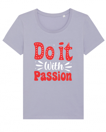 Do It With Passion Lavender