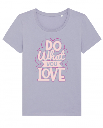 Do What You Love Lavender