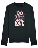 Do What You Love Bluză mânecă lungă Unisex Rise