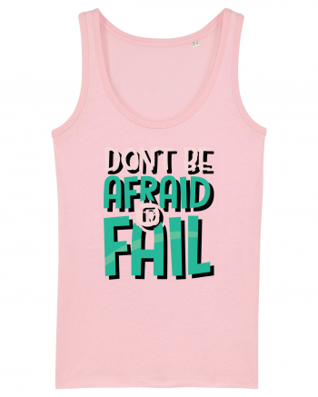 Don't Be Afraid To Fall Cotton Pink