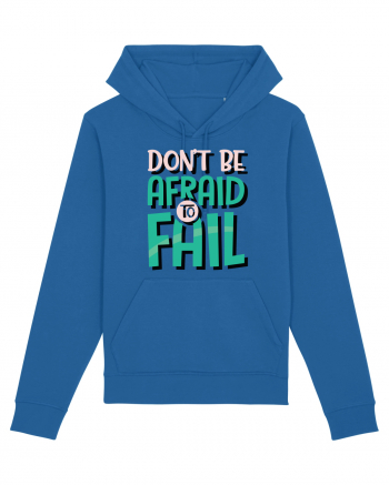 Don't Be Afraid To Fall Royal Blue