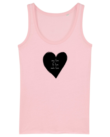 Say Love, Be Love, Make Love Cotton Pink
