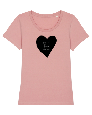 Say Love, Be Love, Make Love Canyon Pink