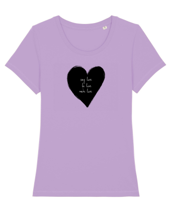 Say Love, Be Love, Make Love Lavender Dawn