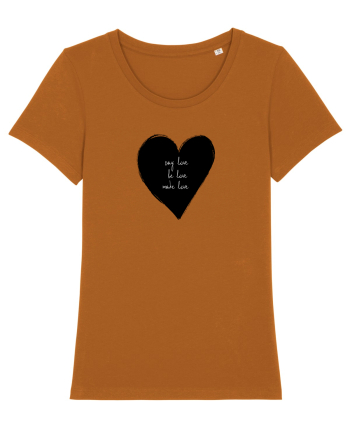 Say Love, Be Love, Make Love Roasted Orange