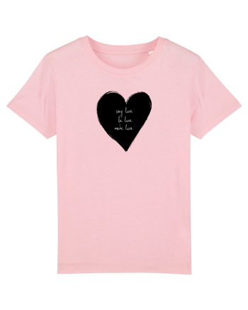 Say Love, Be Love, Make Love Cotton Pink