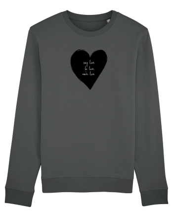 Say Love, Be Love, Make Love Anthracite