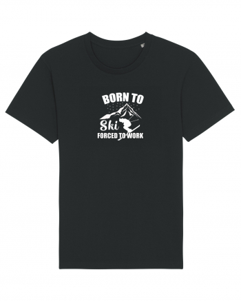 Born To Ski Forced To Work Black
