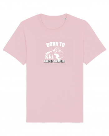 Born To Ski Forced To Work Cotton Pink