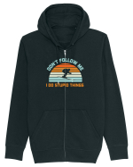 On Winter Don't Follow Me, I Do Stupid Things  Hanorac cu fermoar Unisex Connector